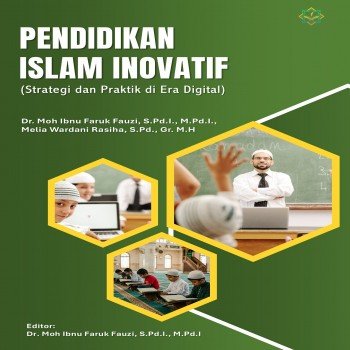 PENDIDIKAN ISLAM INOVATIF Strategi dan Praktik di Era Digital