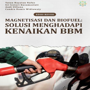 Magnetisasi dan Biofuel Solusi Menghadapi Kenaikan BBM Edisi Revisi