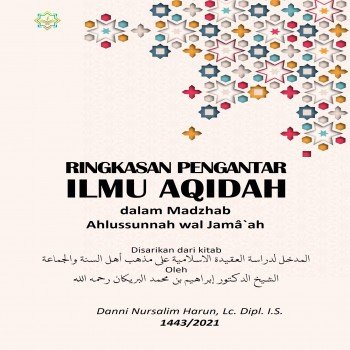 RINGKASAN PENGANTAR ILMU AQIDAH Dalam Madzhab Ahlussunnah wal Jamâ`ah