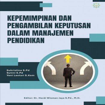 Kepemimpinan dan Pengambilan Keputusan dalam Manajemen Pendidikan