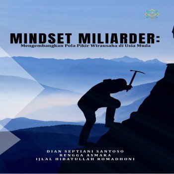 Mindset Miliarder Mengembangkan Pola Pikir Wirausaha di Usia Muda