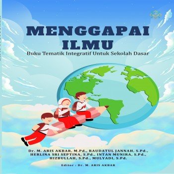 MENGGAPAI ILMU BUKU TEMATIK INTEGRATIF UNTUK SEKOLAH DASAR
