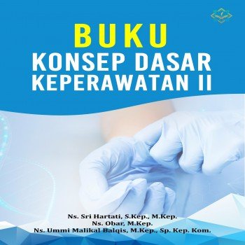 Buku konsep dasar keperawatan II