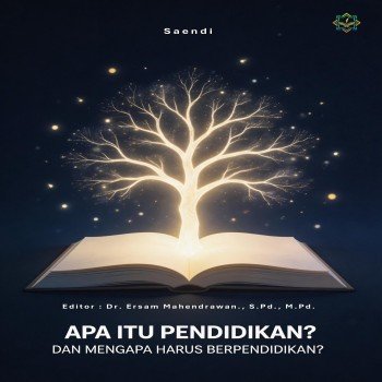 APA ITU PENDIDIKAN DAN MENGAPA HARUS BERPENDIDIKAN