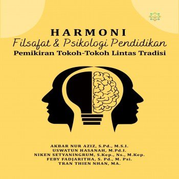Harmoni Filsafat dan Psikologi Pendidikan Islam Pemikiran Tokoh Tokoh Lintas Tradisi
