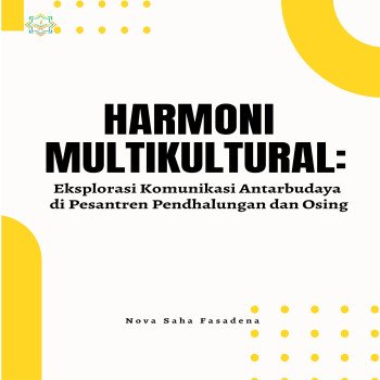 Harmoni Multikultural: Eksplorasi Komunikasi Antarbudaya di Pesantren Pendhalungan dan Osing