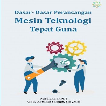 Dasar dasar perancangan mesin teknologi tepat guna