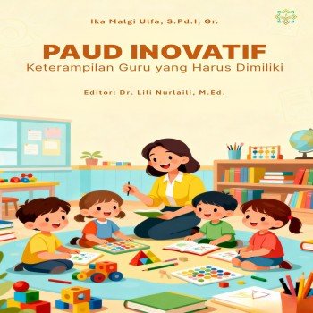 PAUD INOVATIF Keterampilan Guru yang Harus Dimiliki