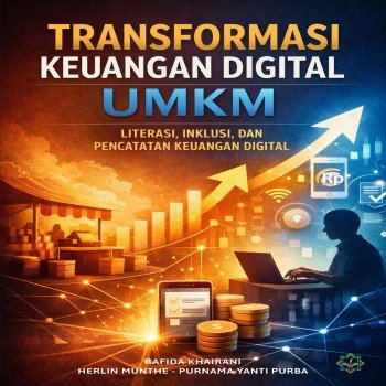 Transformasi Keuangan Digital UMKM Literasi Inklusi dan Pencatatan Keuangan Digital