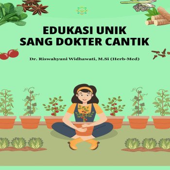 Edukasi Unik Sang Dokter Cantik