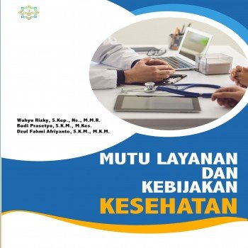 Mutu Layanan dan Kebijakan Kesehatan