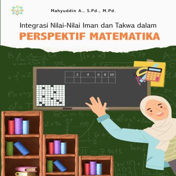 Integrasi Nilai-Nilai Iman dan Takwa dalam Perspektif Matematika