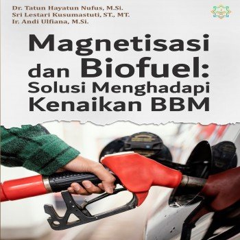 Magnetisasi dan biofuel: solusi menghadapi kenaikan bbm