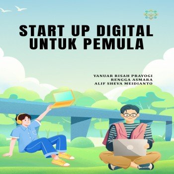 Startup Digital untuk Pemula Membangun Bisnis Online yang Menguntungkan
