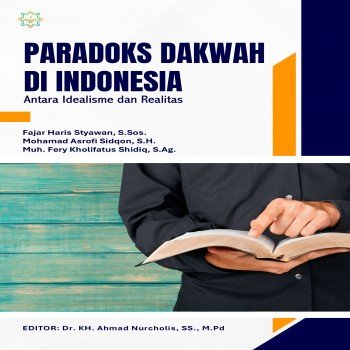 PARADOKS DAKWAH DI INDONESIA antara Idealisme dan Realitas