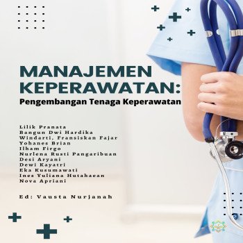 MANAJEMEN KEPERAWATAN Pengembangan Tenaga Keperawatan