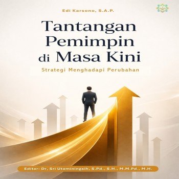 Tantangan Pemimpin di Masa Kini Strategi Menghadapi Perubahan