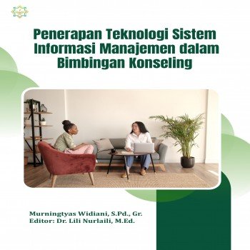 Penerapan Teknologi Sistem Informasi Manajemen dalam Bimbingan Konseling Tantangan dan Solusi