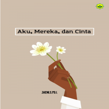 Puisi : Aku Mereka dan Cinta