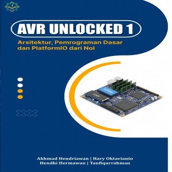 AVR UNLOCKED 1 Arsitektur Pemrograman Dasar dan PlatformIO dari Nol