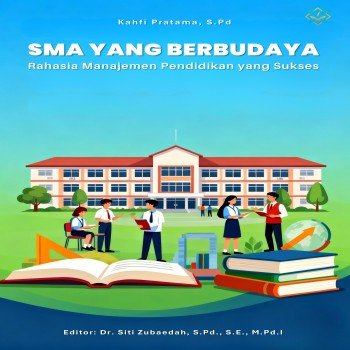 SMA YANG BERBUDAYA Rahasia Manajemen Pendidikan yang Sukses