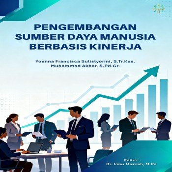 PENGEMBANGAN SUMBER DAYA MANUSIA BERBASIS KINERJA