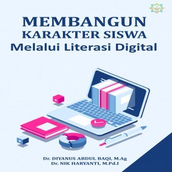Membangun Karakter Siswa Melalui Literasi Digital