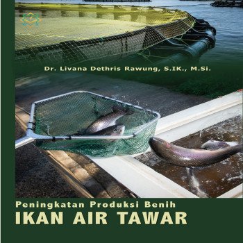 Peningkatan Produksi Benih Ikan Air Tawar