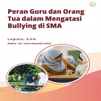 Peran Guru dan Orang Tua dalam Mengatasi Bullying di SMA