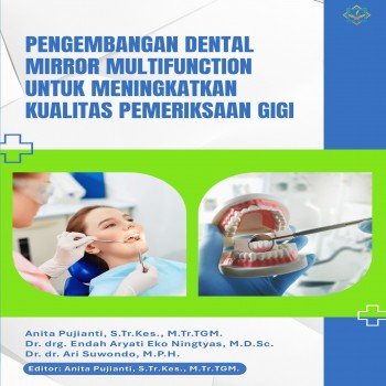PENGEMBANGAN DENTAL MIRROR MULTIFUNCTION UNTUK MENINGKATKAN KUALITAS PEMERIKSAAN GIGI