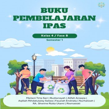 BUKU PEMBELAJARAN IPAS Kelas 4 Fase B Semester 1