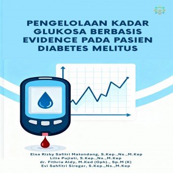 PENGELOLAAN KADAR GLUKOSA BERBASIS EVIDENCE PADA PASIEN DIABETES MELITUS
