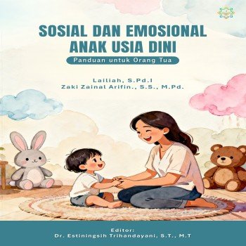 SOSIAL DAN EMOSIONAL ANAK USIA DINI Panduan untuk Orang Tua