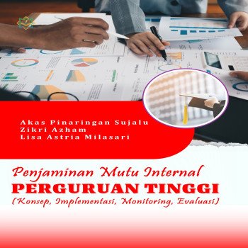 Penjaminan Mutu Internal Perguruan Tinggi : Konsep Implementasi Monitoring dan Evaluasi
