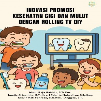 Inovasi Promosi Kesehatan Gigi dan Mulut dengan Rolling TV DIY