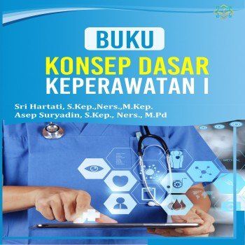 Buku konsep dasar keperawatan 1