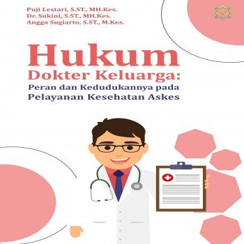 Hukum dokter keluarga: peran dan kedudukannya pada pelayanan kesehatan askes