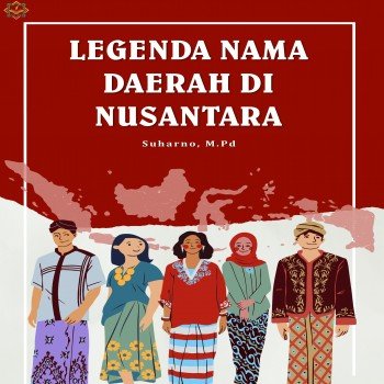 Legenda Nama Daerah di Nusantara