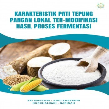 Karakteristik Pati Tepung Pangan Lokal Termodifikasi Hasil Proses Fermentasi