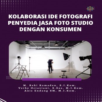 Kolaborasi Ide Fotografi Penyedia Jasa Foto Studio dengan Konsumen