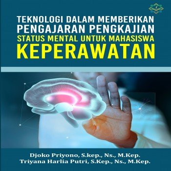 Teknlogi dalam memberikan pengajaran pengkajian status mental untuk mahasiswa keperawatan