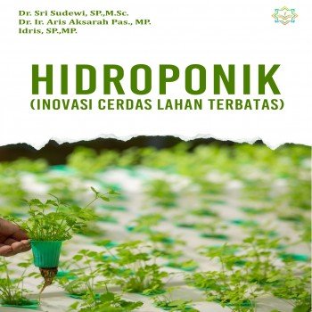 Hidroponik: inovasi cerdas lahan terbatas