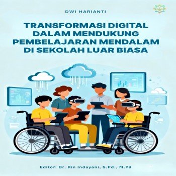 Transformasi Digital dalam Mendukung Pembelajaran Mendalam di Sekolah Luar Biasa