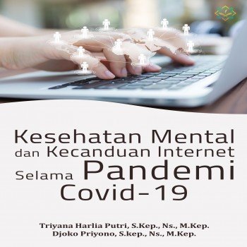Kesehatan mental dan kecanduan internet selama pandemi covid-19