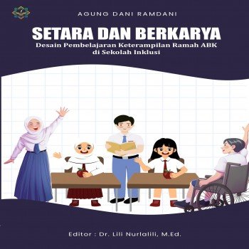 SETARA DAN BERKARYA Desain Pembelajaran keterampilan Ramah ABK di Sekolah Inklusi