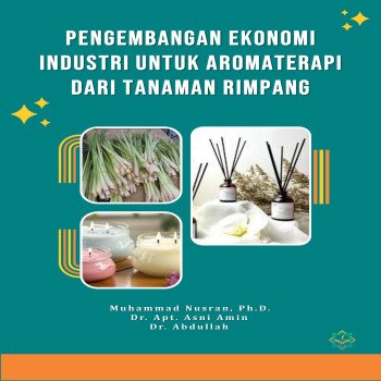PENGEMBANGAN EKONOMI INDUSTRI UNTUK AROMATERAPI DARI TANAMAN RIMPANG