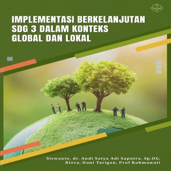 IMPLEMENTASI BERKELANJUTAN SDG 3 DALAM KONTEKS GLOBAL DAN LOKAL