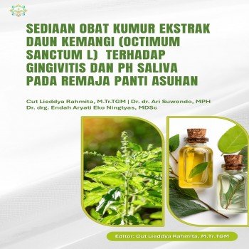 Sediaan Obat Kumur Ekstrak Daun Kemangi Octimum Sanctum L terhadap Gingivitis dan Ph Saliva pada Re